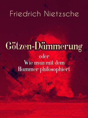 cover image of Götzen-Dämmerung oder Wie man mit dem Hammer philosophiert